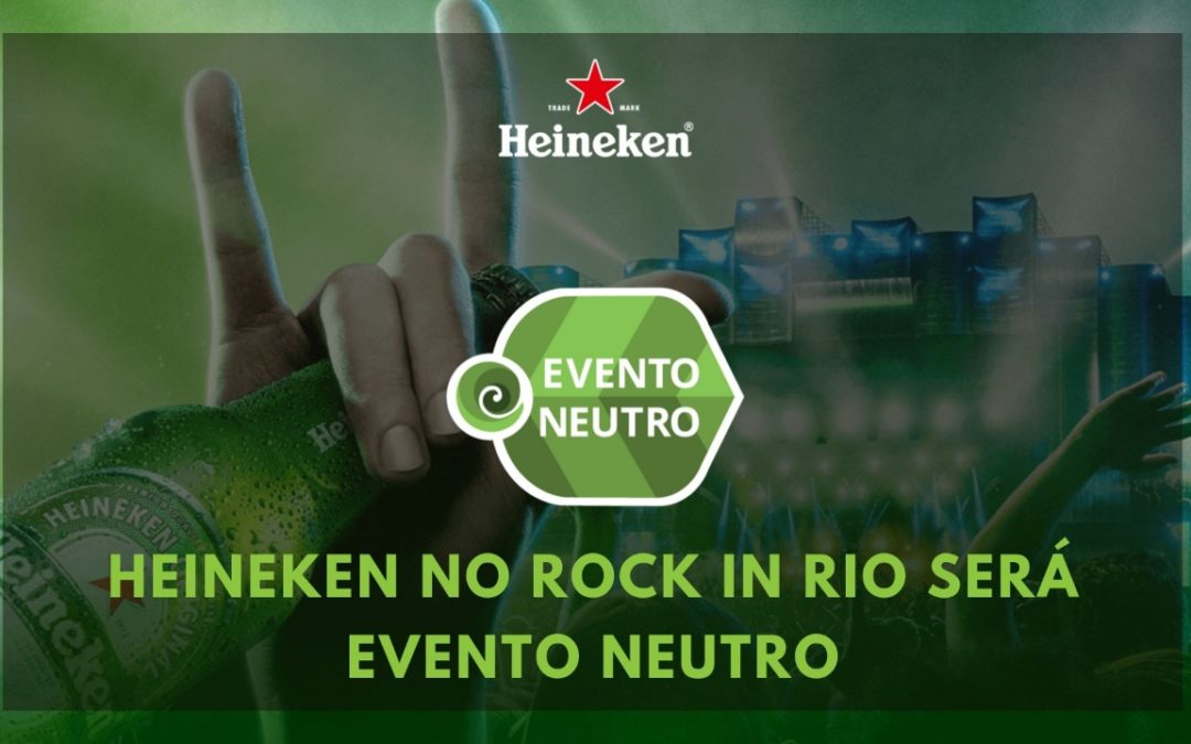 Heineken no Rock in Rio 2019 será Evento Neutro